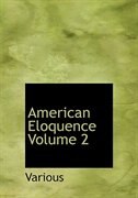 Front cover_American Eloquence   Volume 2 (Large Print Edition)