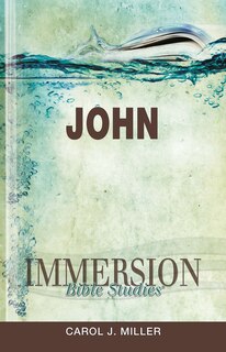 Front cover_Immersion Bible Studies: John