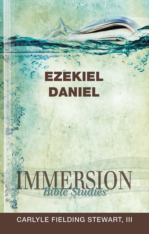 Front cover_Immersion Bible Studies: Ezekiel, Daniel