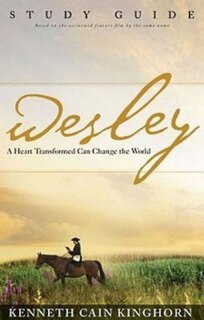 Couverture_Wesley: A Heart Transformed Can Change the World Study Guide