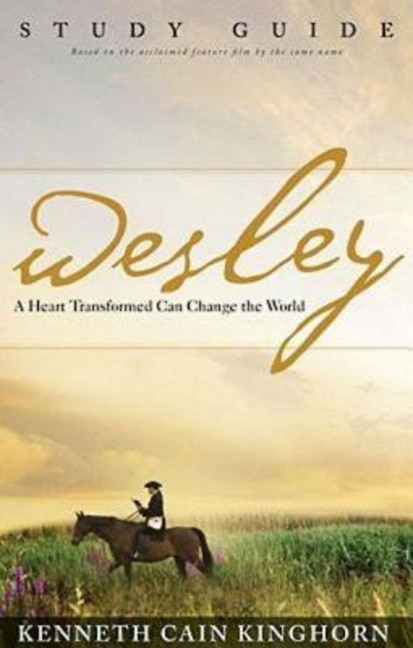 Couverture_Wesley: A Heart Transformed Can Change the World Study Guide