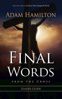 Front cover_Final Words from the Cross Leader's Guide