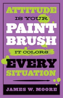 Front cover_Attitude Is Your Paintbrush