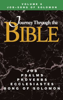 Front cover_Journey Through the Bible Volume 6, Job-Song of Solomon Student