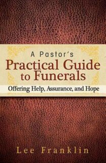 Front cover_A Pastor's Practical Guide to Funerals