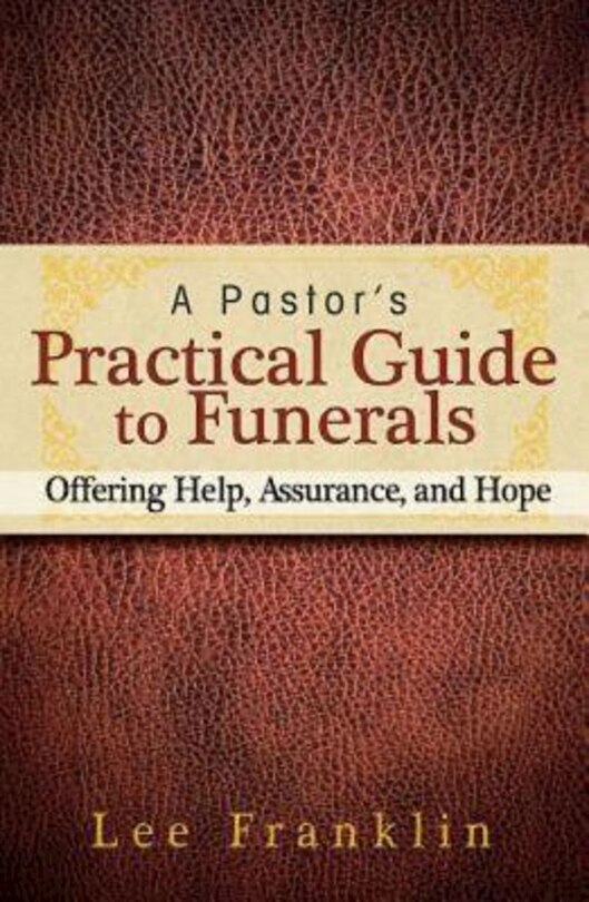 Front cover_A Pastor's Practical Guide to Funerals