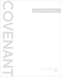 Front cover_Covenant Bible Study: Leader Guide