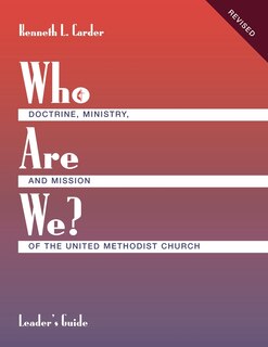 Couverture_Who Are We? Leader's Guide Doctrine, Ministry, and Mission of the United Methodist Church