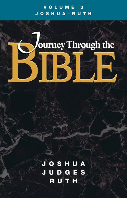 Front cover_Journey Through the Bible Volume 3, Joshua-Ruth Student