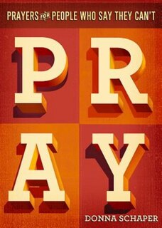 Front cover_Prayers for People Who Say They Can't Pray