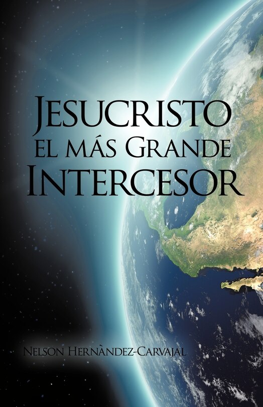 Front cover_Jesucristo El Mas Grande Intercesor