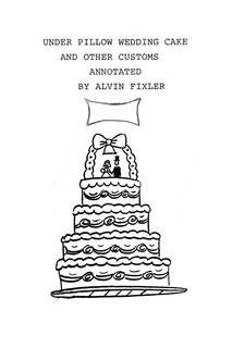 Couverture_Under Pillow Wedding Cake And Other Customs..annotated