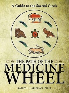 Front cover_The Path Of The Medicine Wheel