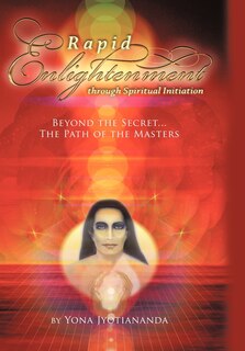 Front cover_Rapid Enlightenment Through Spiritual Initiation