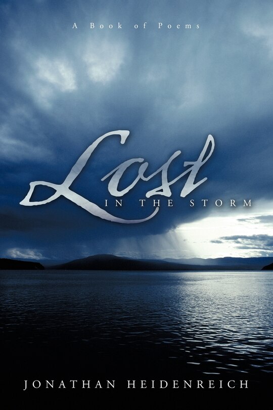 Lost In The Storm: A Book Of Poems