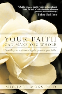 Front cover_Your Faith Can Make You Whole