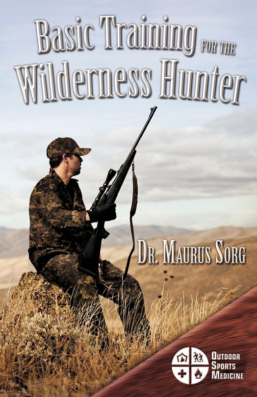 Front cover_Basic Training For The Wilderness Hunter