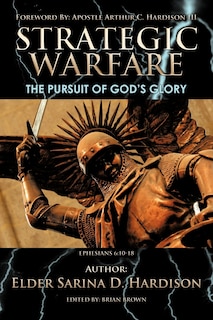 Strategic Warfare: The Pursuit Of God's Glory