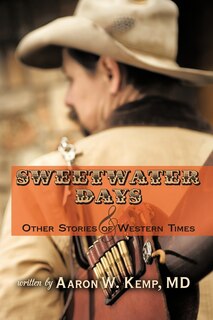Front cover_Sweetwater Days and Other Stories of Western Times