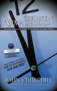 The Little Armageddon: The Great Controversy Within the Seventh-day Adventist Church