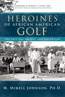 Front cover_Heroines Of African American Golf
