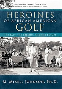 Front cover_Heroines Of African American Golf