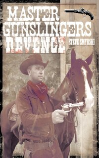 Master Gunslingers Revenge