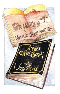 Front cover_Annie Tries Not To And Annie's Case Book