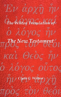Couverture_The Wilton Translation Of The New Testament