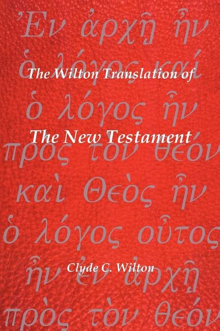 Front cover_The Wilton Translation Of The New Testament