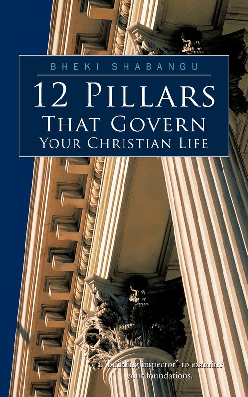 Front cover_12 Pillars That Govern Your Christian Life