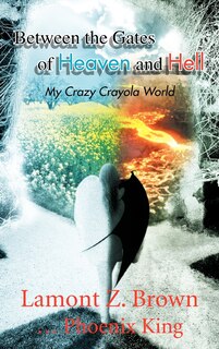 Couverture_Between The Gates Of Heaven And Hell