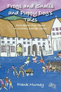 Couverture_Frogs And Snails And Puppy Dog's Tales