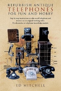 Front cover_Refurbish Antique Telephones for Fun and Hobby