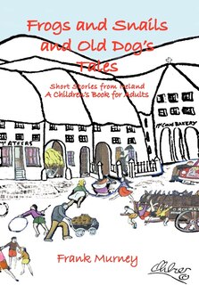 Couverture_Frogs And Snails And Old Dog's Tales