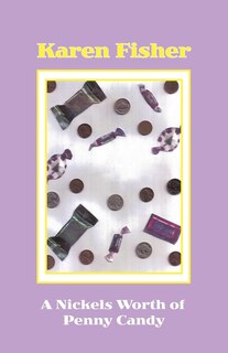 Front cover_A Nickel's Worth Of Penny Candy