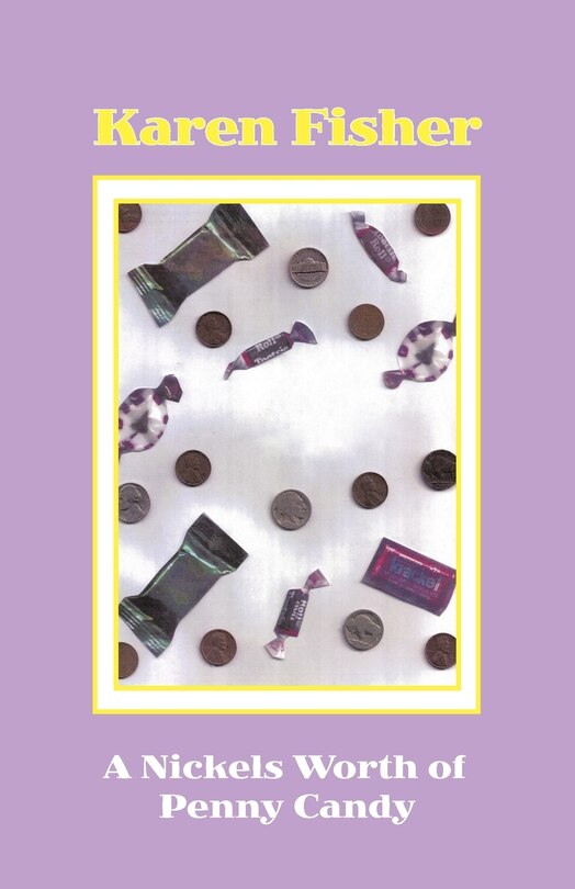 Front cover_A Nickel's Worth Of Penny Candy