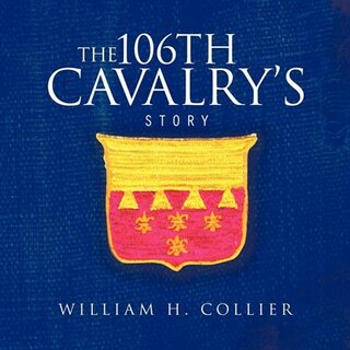 Front cover_The 106th Cavalry's Story