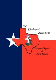 Front cover_The Bluebonnet Battlefield