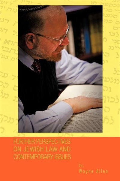 Front cover_Further Perspectives On Jewish Law And Contemporary Issues