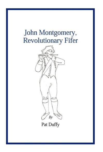 Front cover_John Montgomery, Revolutionary Fifer
