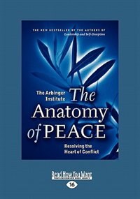 The Anatomy of Peace: Resolving the Heart of Conflict (EasyRead Large Edition)