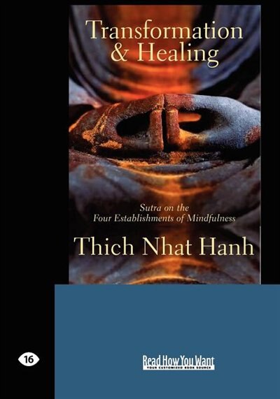 Transformation and Healing: Sutra on the Four Establishments of Mindfulness (EasyRead Large Edition)