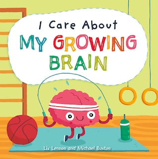 Front cover_I Care about My Growing Brain