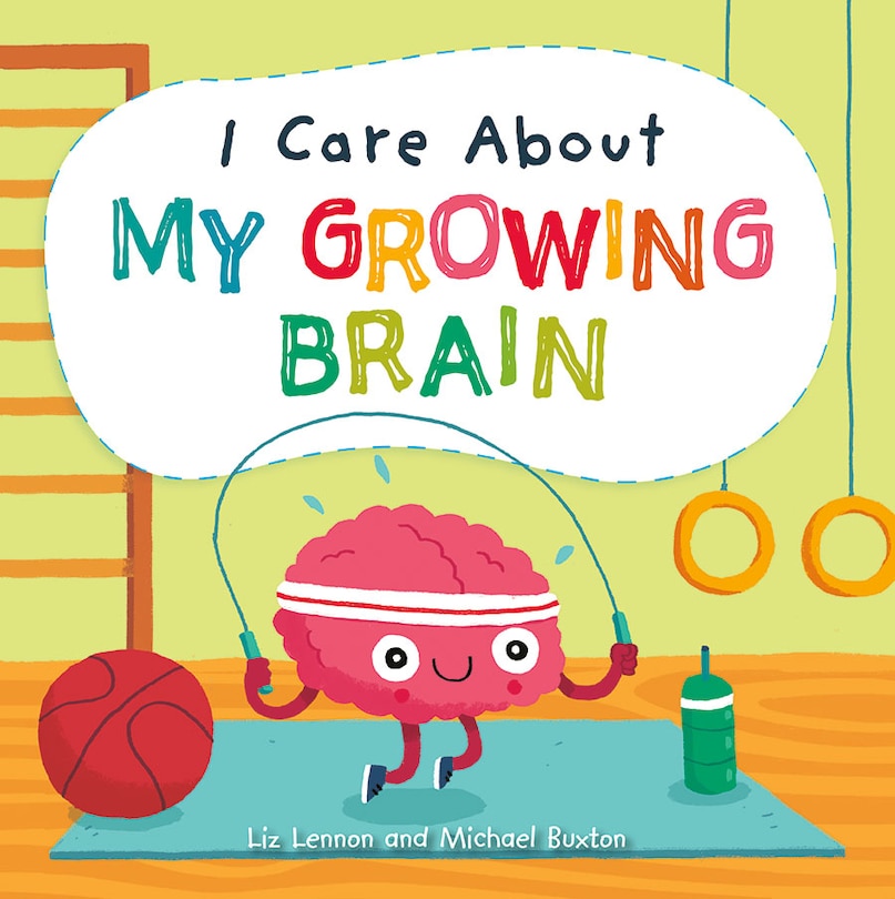 Front cover_I Care about My Growing Brain
