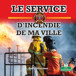 Couverture_Le Service d'Incendie de Ma Ville (Hometown Fire Department)