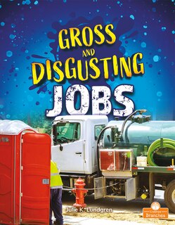 Front cover_Gross and Disgusting Jobs