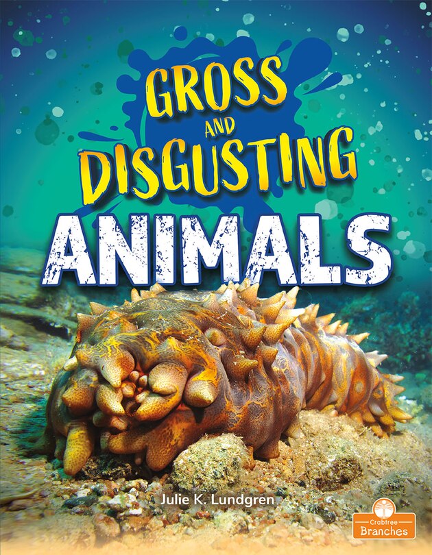 Front cover_Gross and Disgusting Animals