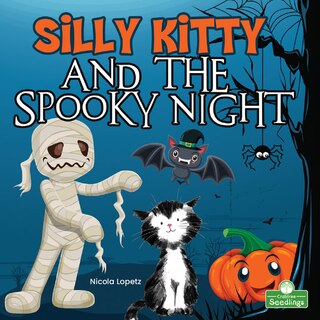 Front cover_Silly Kitty and the Spooky Night