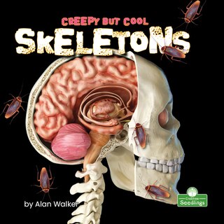 Front cover_Creepy But Cool Skeletons